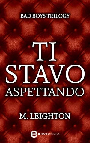 [The Bad Boys 02] • Ti Stavo Aspettando (eNewton Narrativa)